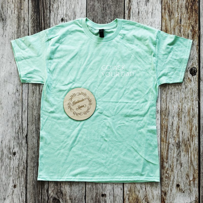 Go ASK Your Dad Mint Green Tee - Image 2