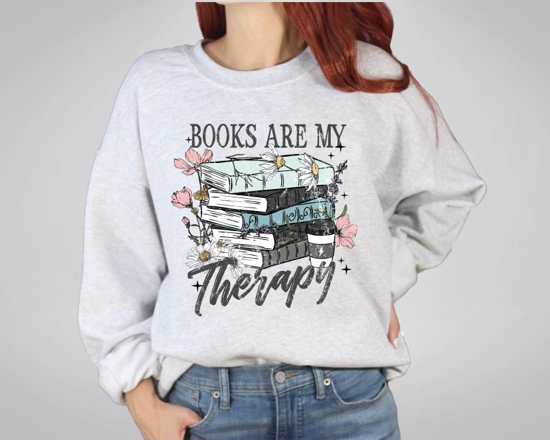 Books are My Therapy Pressed Apparel