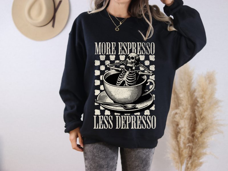 More Espresso Less Depresso Pressed Apparel