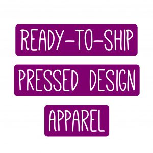 Ready-to-Ship Pressed Design Apparel