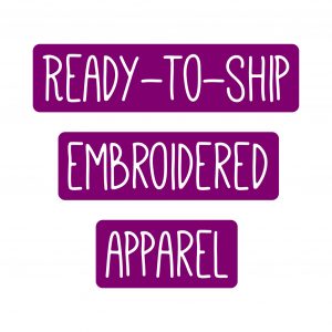 Ready-to-Ship Embroidered Apparel