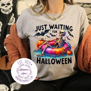 Just Waiting For Halloween Pressed Design Apparel